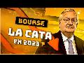 Bourse : la cata en 2023 ?
